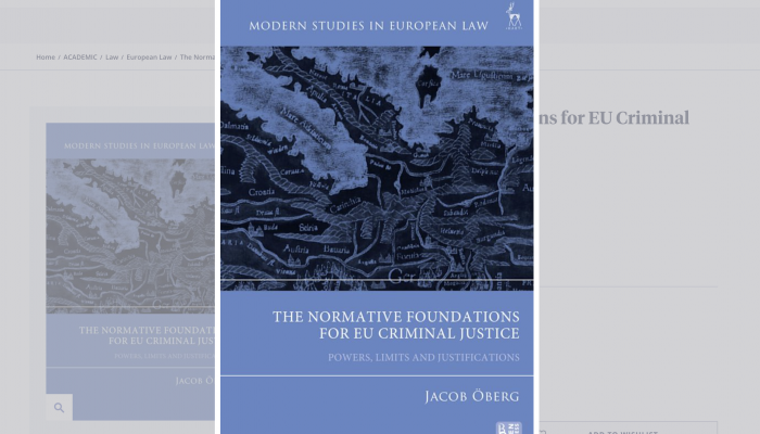 Publication alert: The Normative Foundations for EU Criminal Justice, by Jacob Öberg